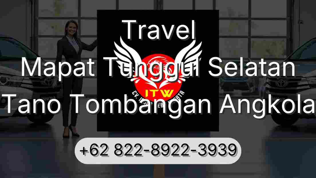 Travel Mapat Tunggul Selatan Tano Tombangan Angkola