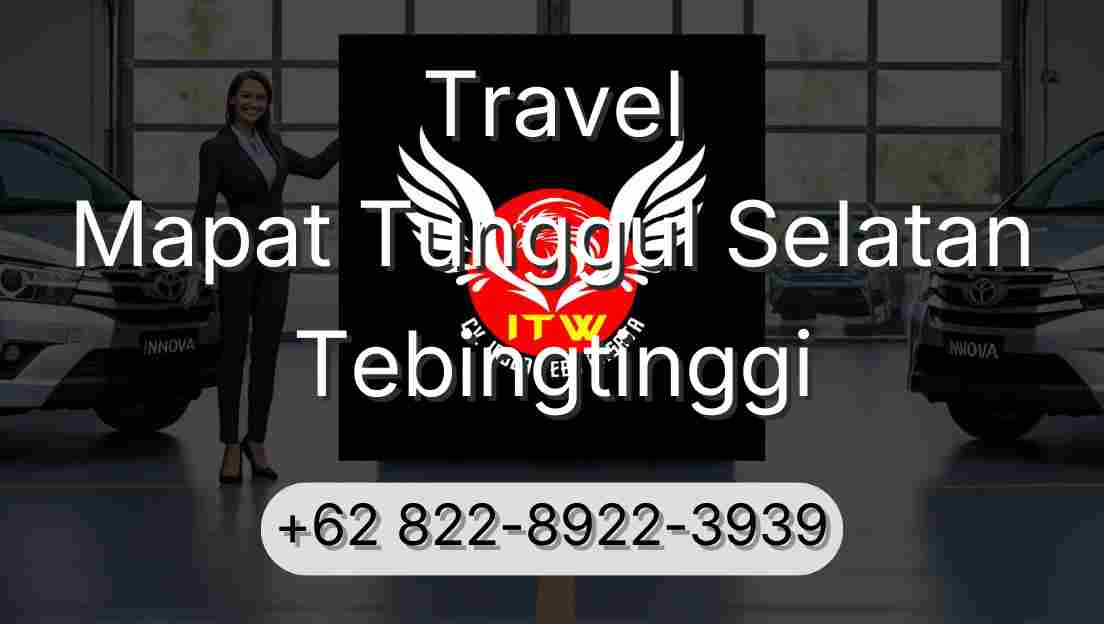 Travel Mapat Tunggul Selatan Tebingtinggi