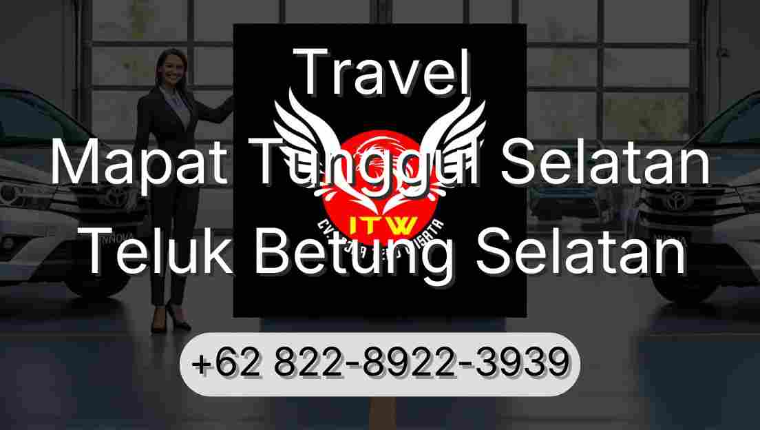 Travel Mapat Tunggul Selatan Teluk Betung Selatan