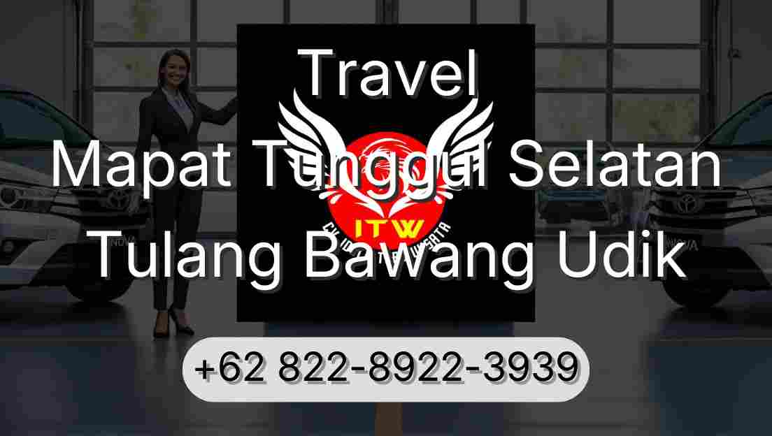 Travel Mapat Tunggul Selatan Tulang Bawang Udik