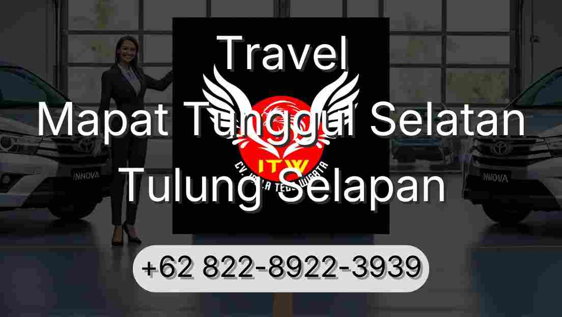 Travel Mapat Tunggul Selatan Tulung Selapan