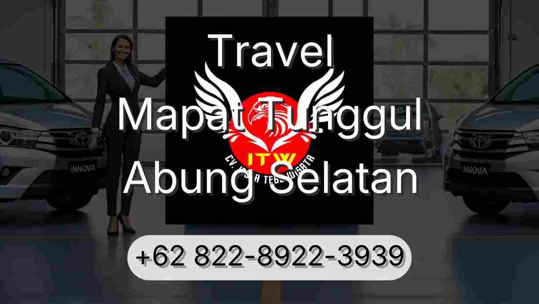 Travel Mapat Tunggul Abung Selatan