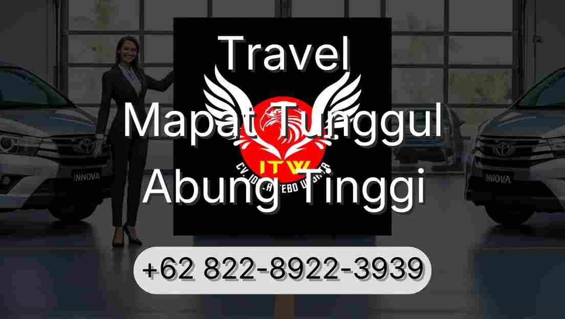 Travel Mapat Tunggul Abung Tinggi