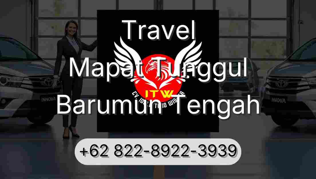 Travel Mapat Tunggul Barumun Tengah