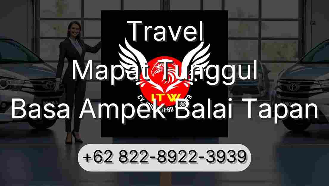 Travel Mapat Tunggul Basa Ampek Balai Tapan