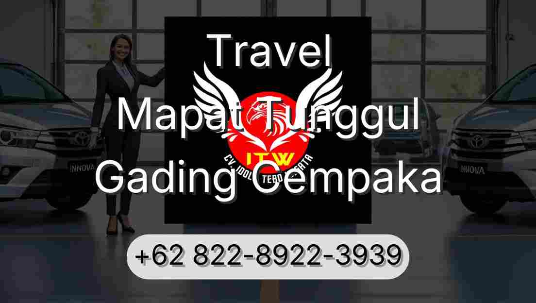 Travel Mapat Tunggul Gading Cempaka