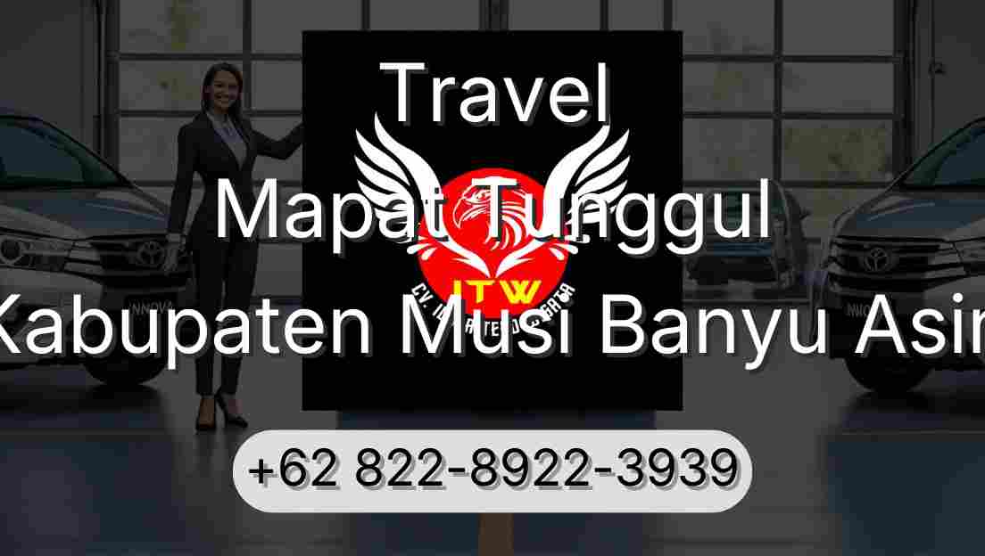 Travel Mapat Tunggul Kabupaten Musi Banyu Asin