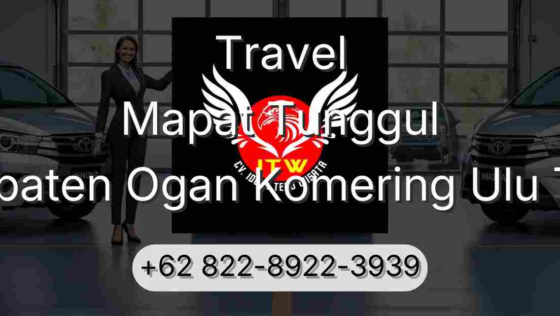 Travel Mapat Tunggul Kabupaten Ogan Komering Ulu Timur