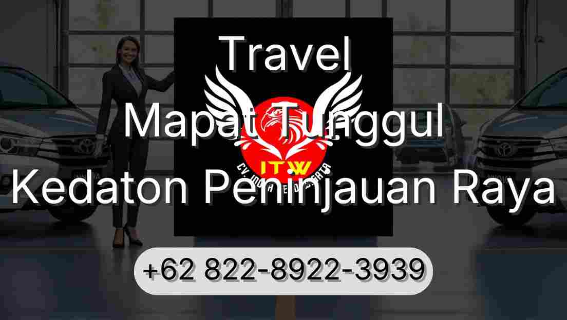 Travel Mapat Tunggul Kedaton Peninjauan Raya