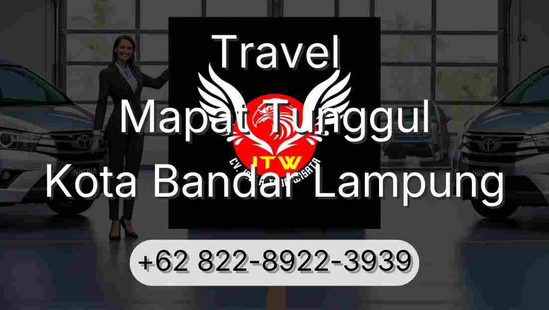 Travel Mapat Tunggul Kota Bandar Lampung