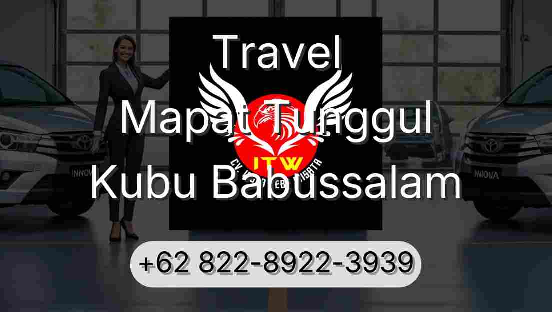 Travel Mapat Tunggul Kubu Babussalam