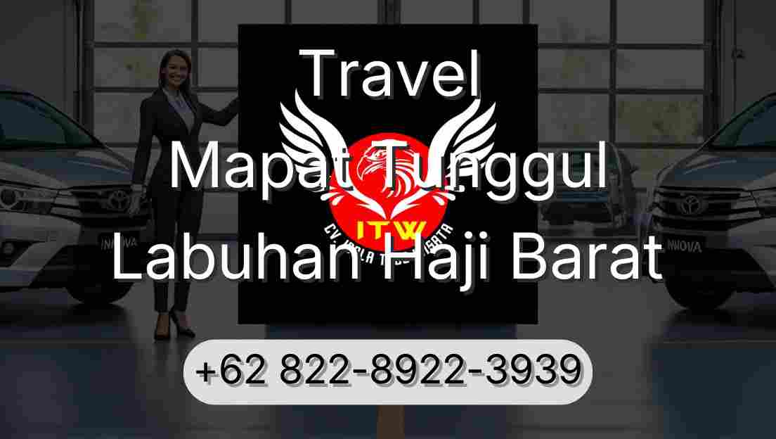 Travel Mapat Tunggul Labuhan Haji Barat