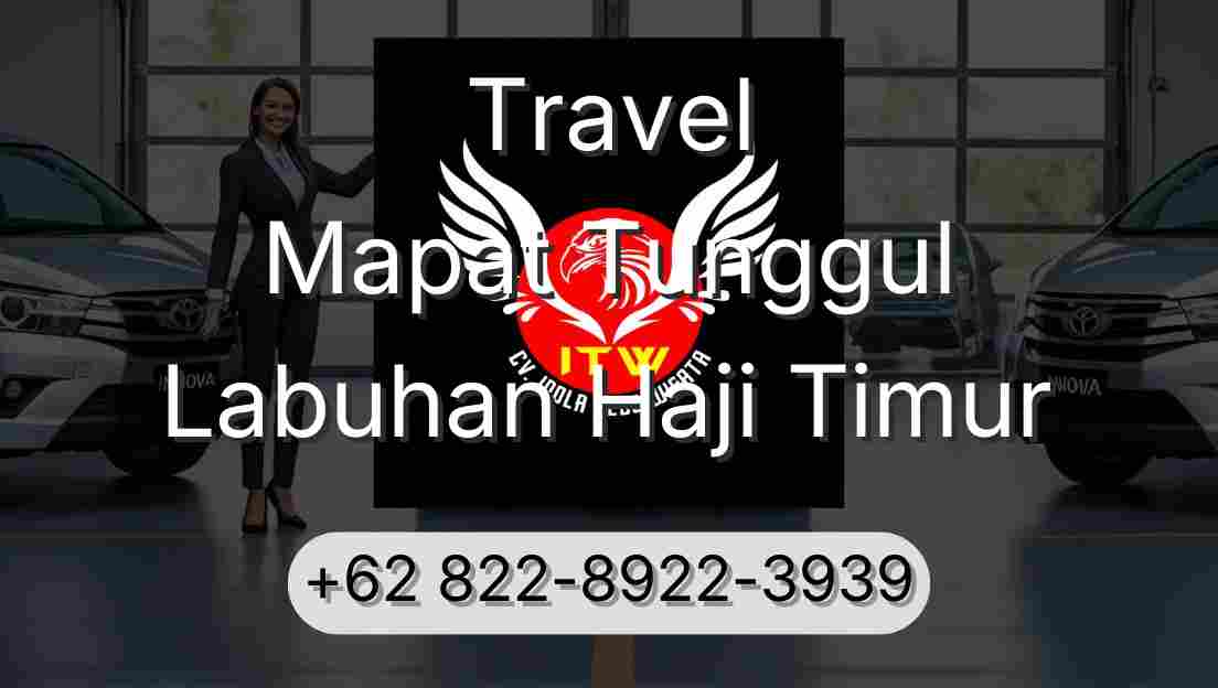 Travel Mapat Tunggul Labuhan Haji Timur