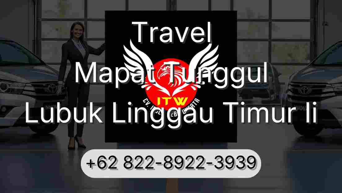 Travel Mapat Tunggul Lubuk Linggau Timur Ii
