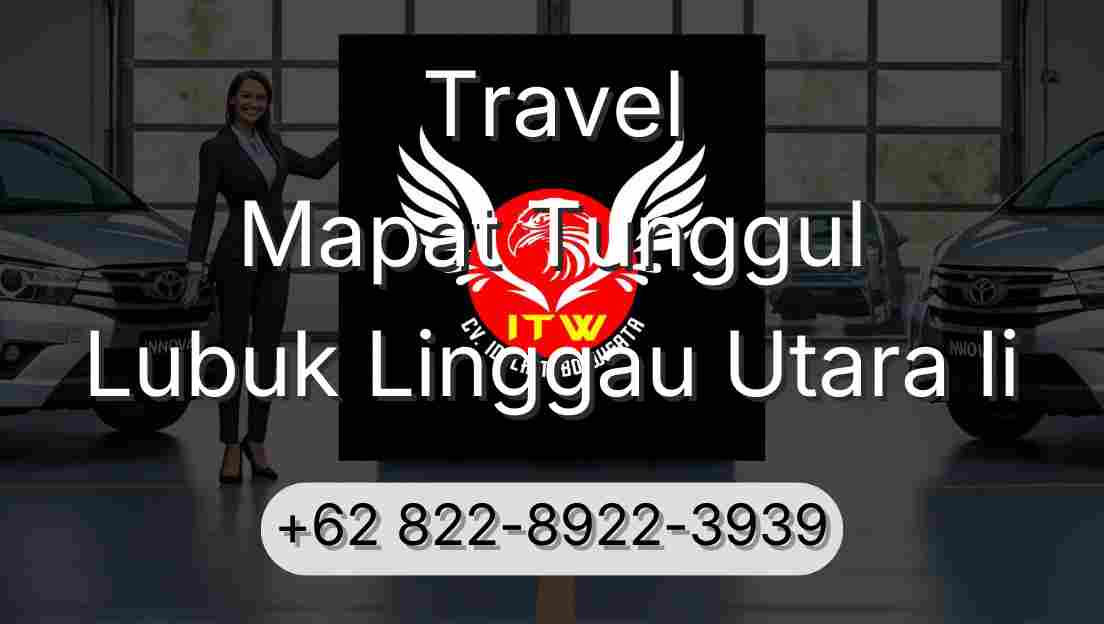 Travel Mapat Tunggul Lubuk Linggau Utara Ii