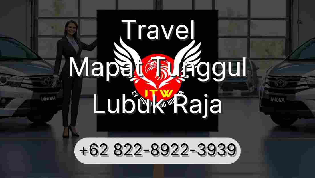 Travel Mapat Tunggul Lubuk Raja