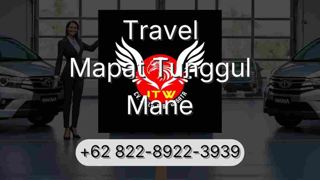 Travel Mapat Tunggul Mane
