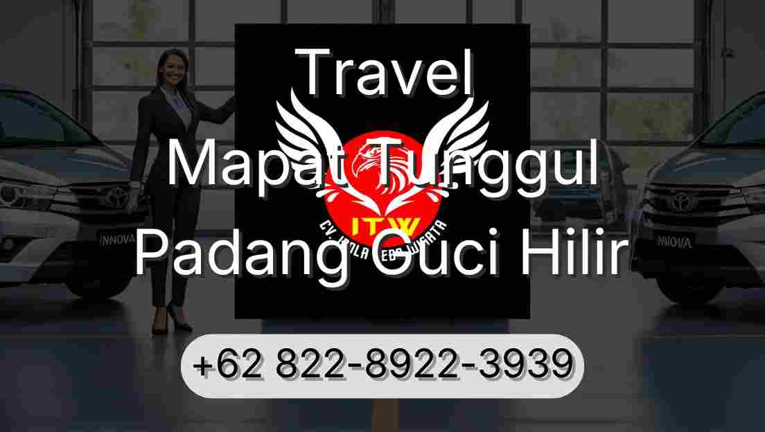 Travel Mapat Tunggul Padang Guci Hilir