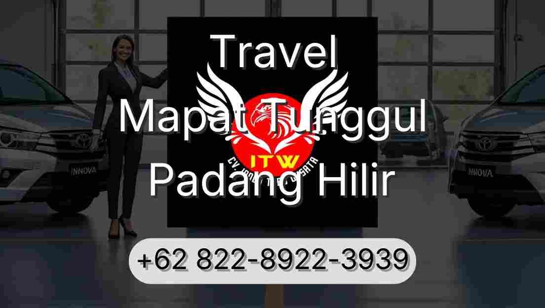 Travel Mapat Tunggul Padang Hilir