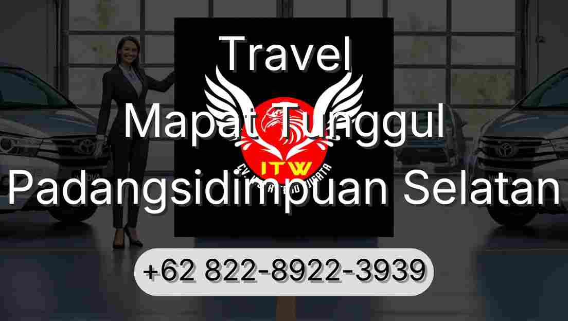 Travel Mapat Tunggul Padangsidimpuan Selatan