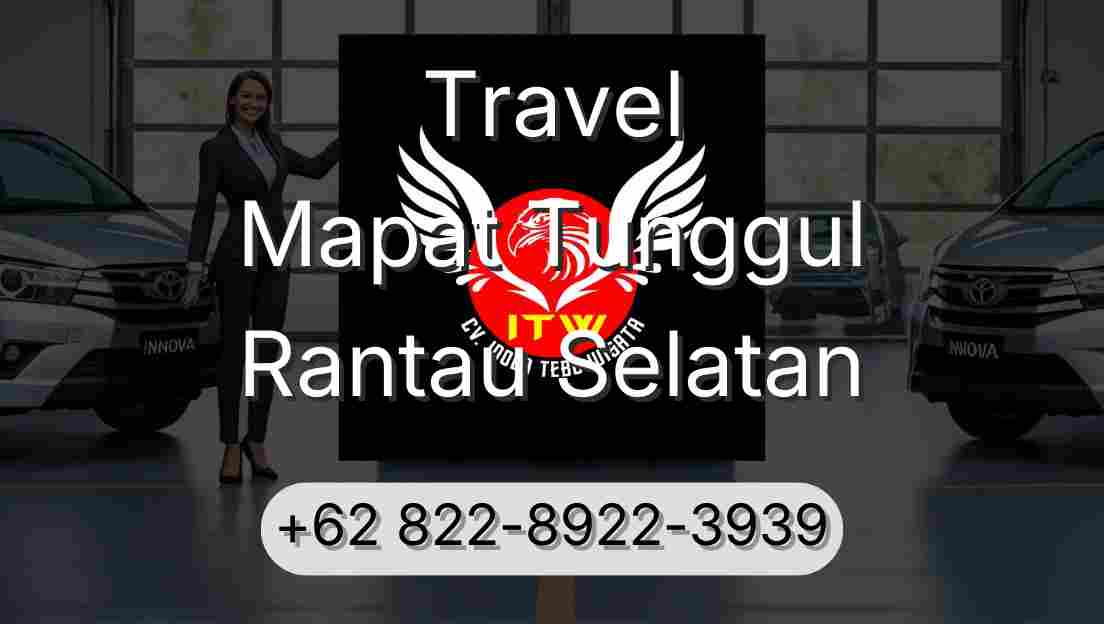 Travel Mapat Tunggul Rantau Selatan