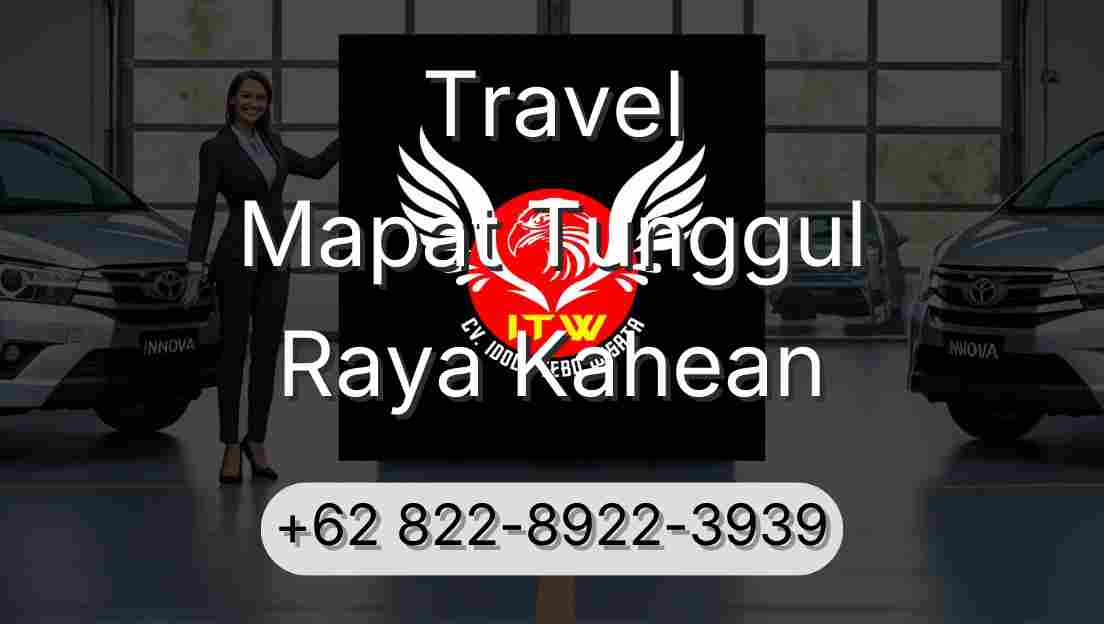 Travel Mapat Tunggul Raya Kahean
