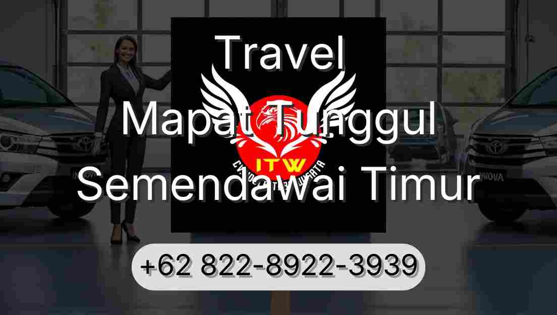 Travel Mapat Tunggul Semendawai Timur