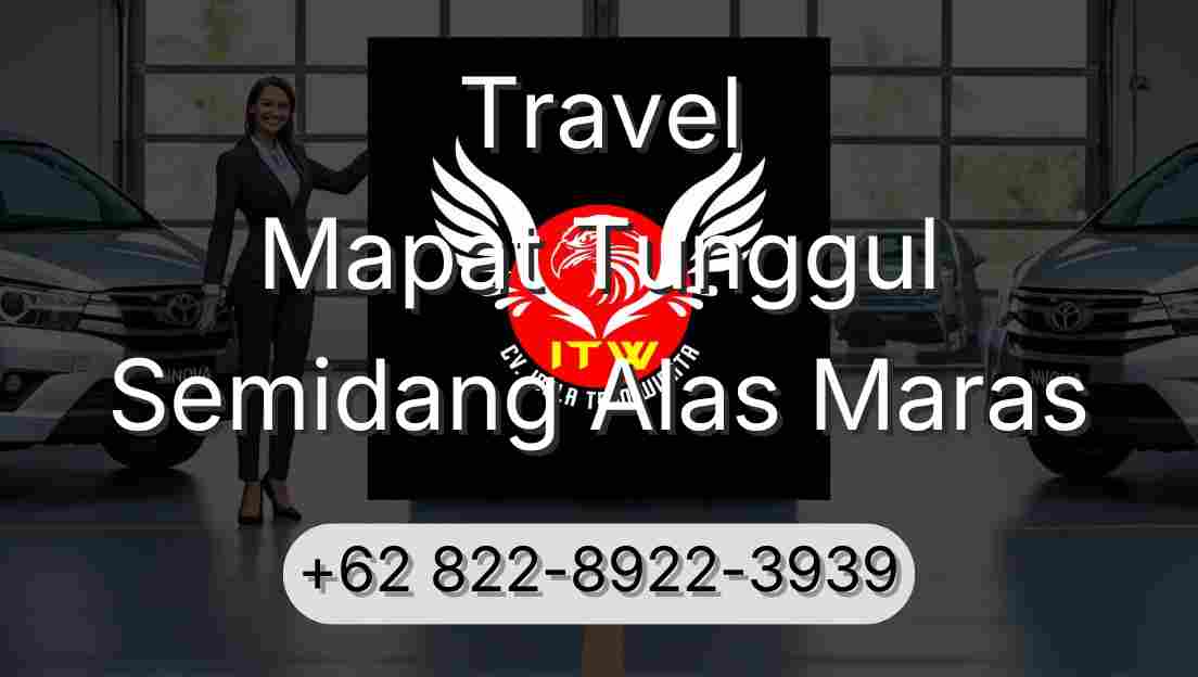 Travel Mapat Tunggul Semidang Alas Maras