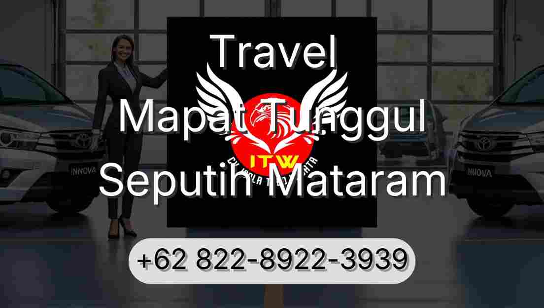 Travel Mapat Tunggul Seputih Mataram