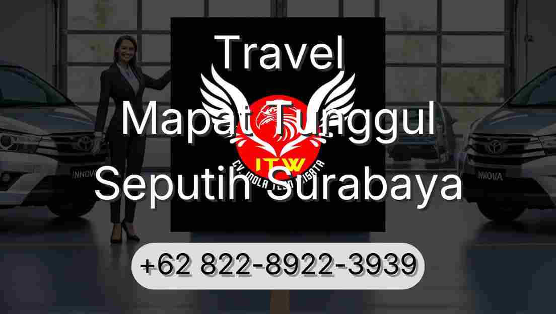Travel Mapat Tunggul Seputih Surabaya