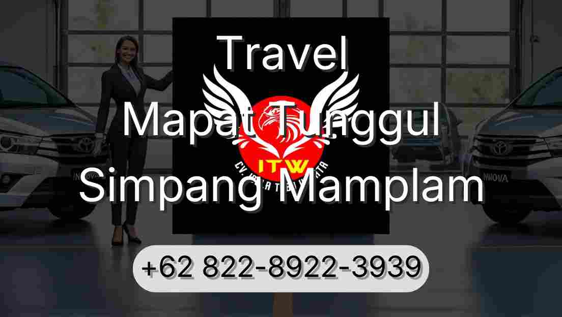 Travel Mapat Tunggul Simpang Mamplam