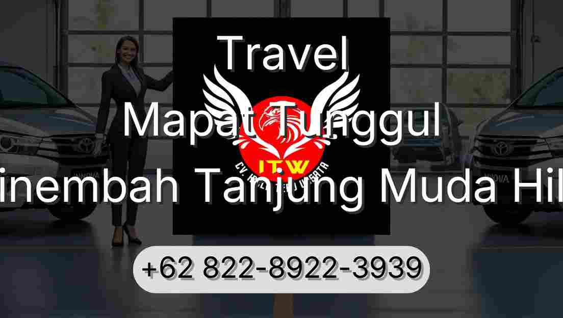 Travel Mapat Tunggul Sinembah Tanjung Muda Hilir