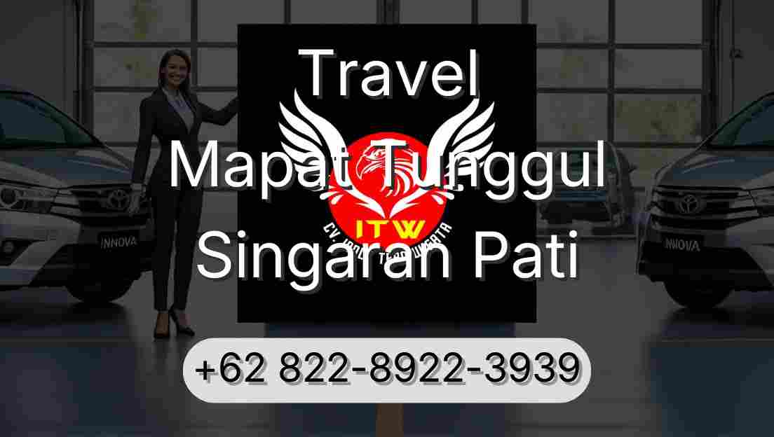 Travel Mapat Tunggul Singaran Pati