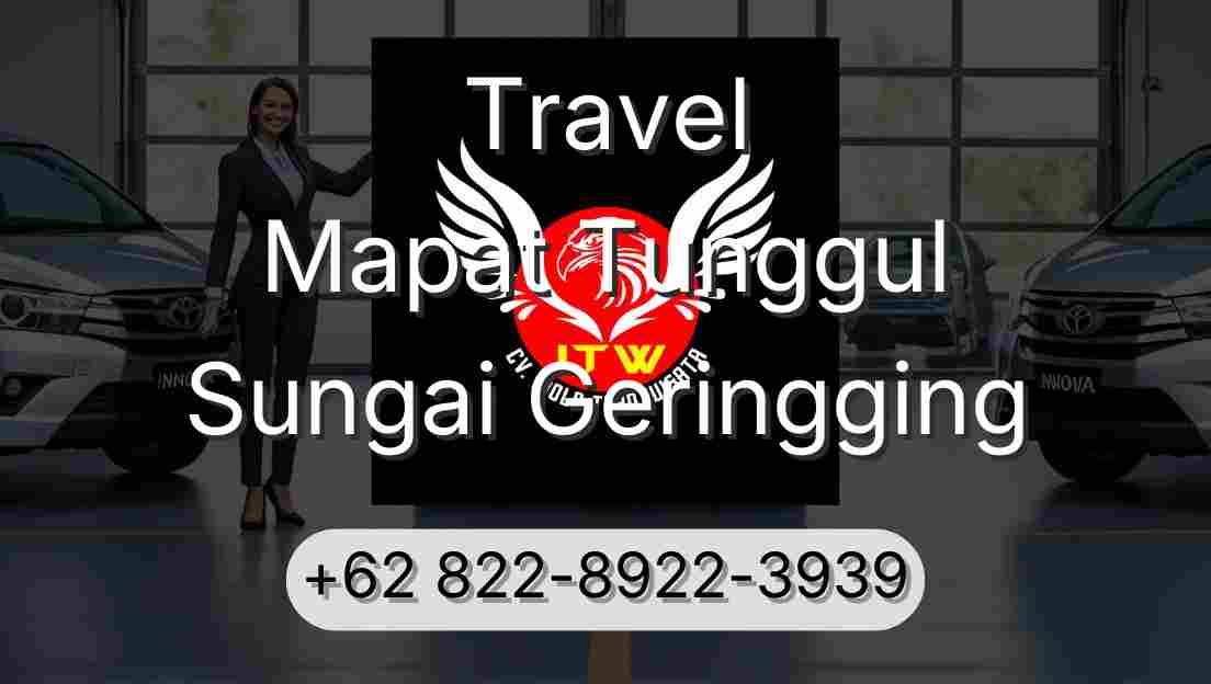 Travel Mapat Tunggul Sungai Geringging