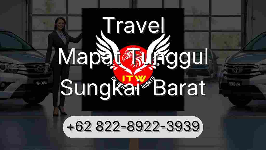 Travel Mapat Tunggul Sungkai  Barat