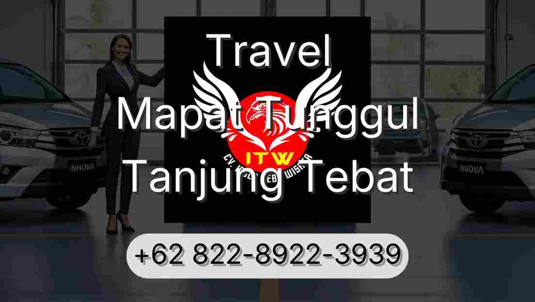 Travel Mapat Tunggul Tanjung Tebat