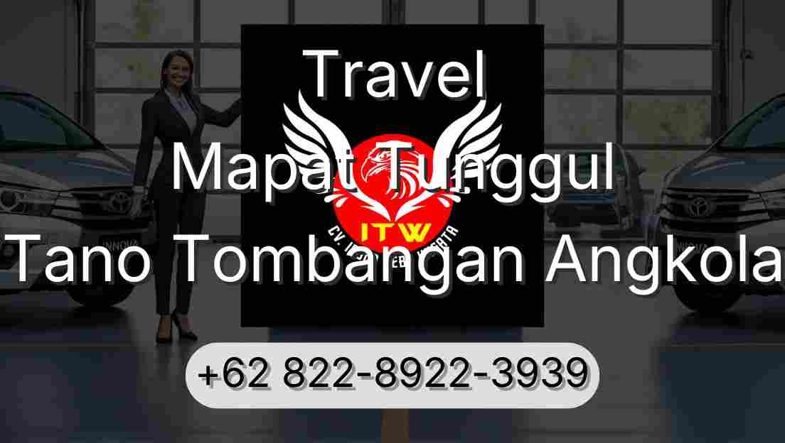 Travel Mapat Tunggul Tano Tombangan Angkola