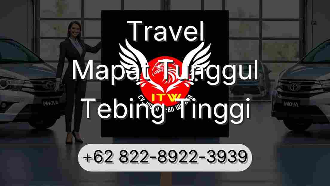 Travel Mapat Tunggul Tebing Tinggi