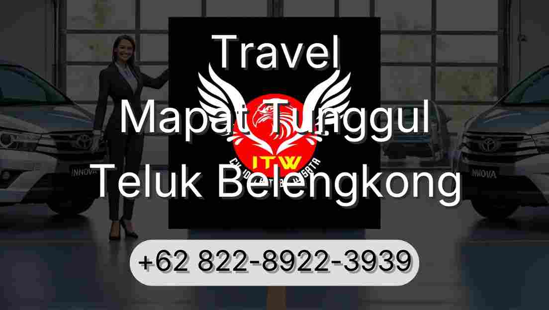 Travel Mapat Tunggul Teluk Belengkong