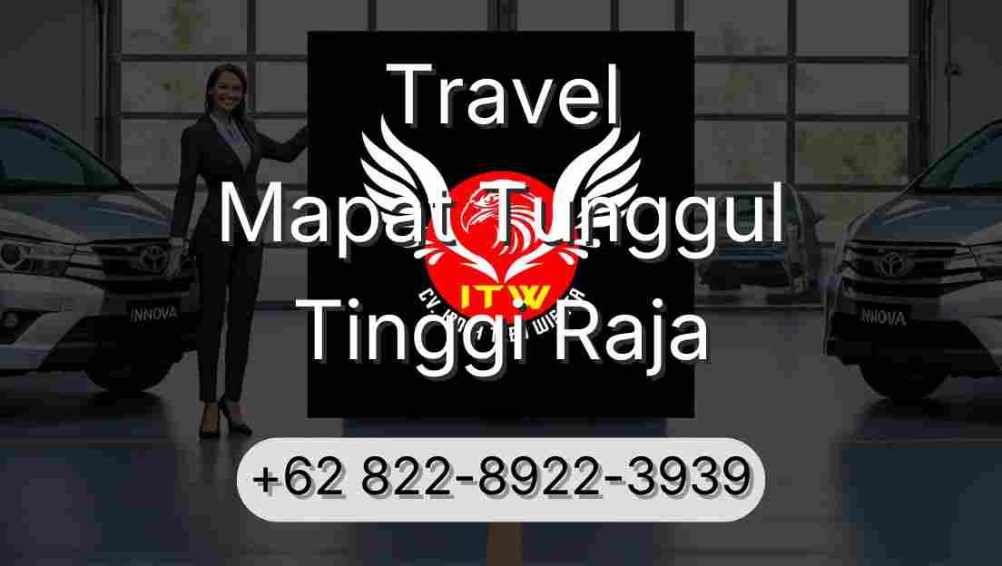 Travel Mapat Tunggul Tinggi Raja