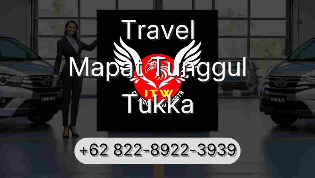 Travel Mapat Tunggul Tukka