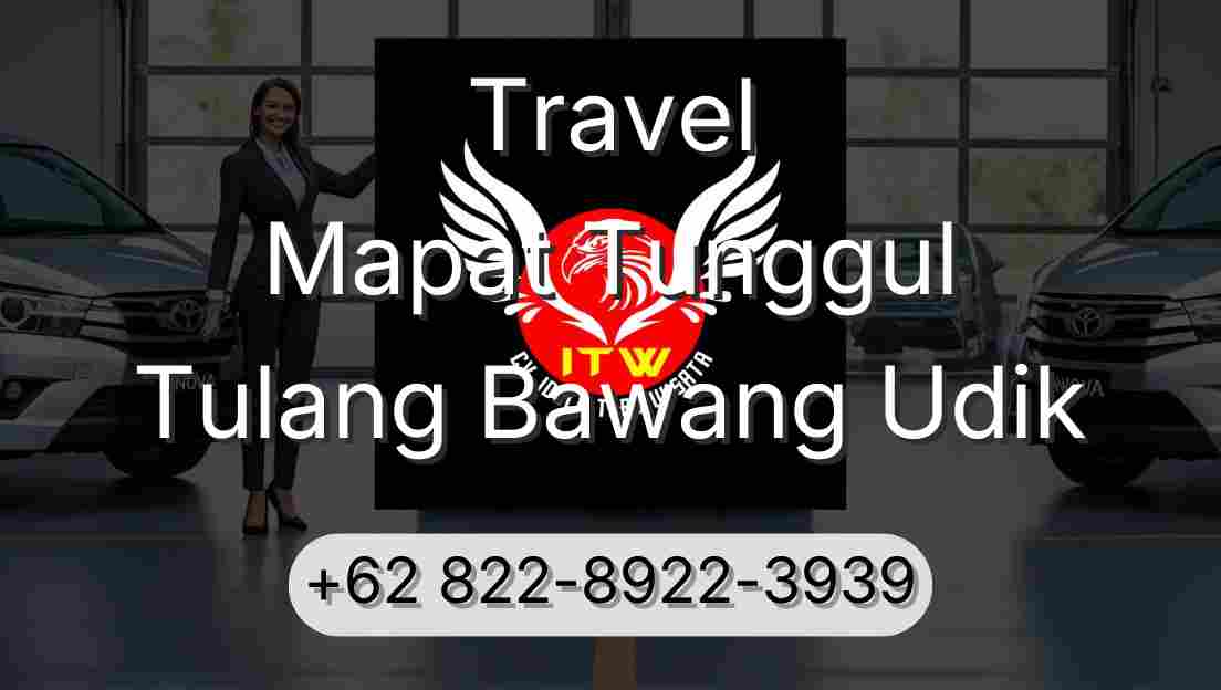 Travel Mapat Tunggul Tulang Bawang Udik
