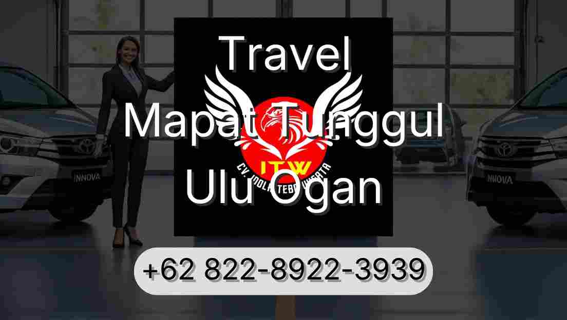 Travel Mapat Tunggul Ulu Ogan