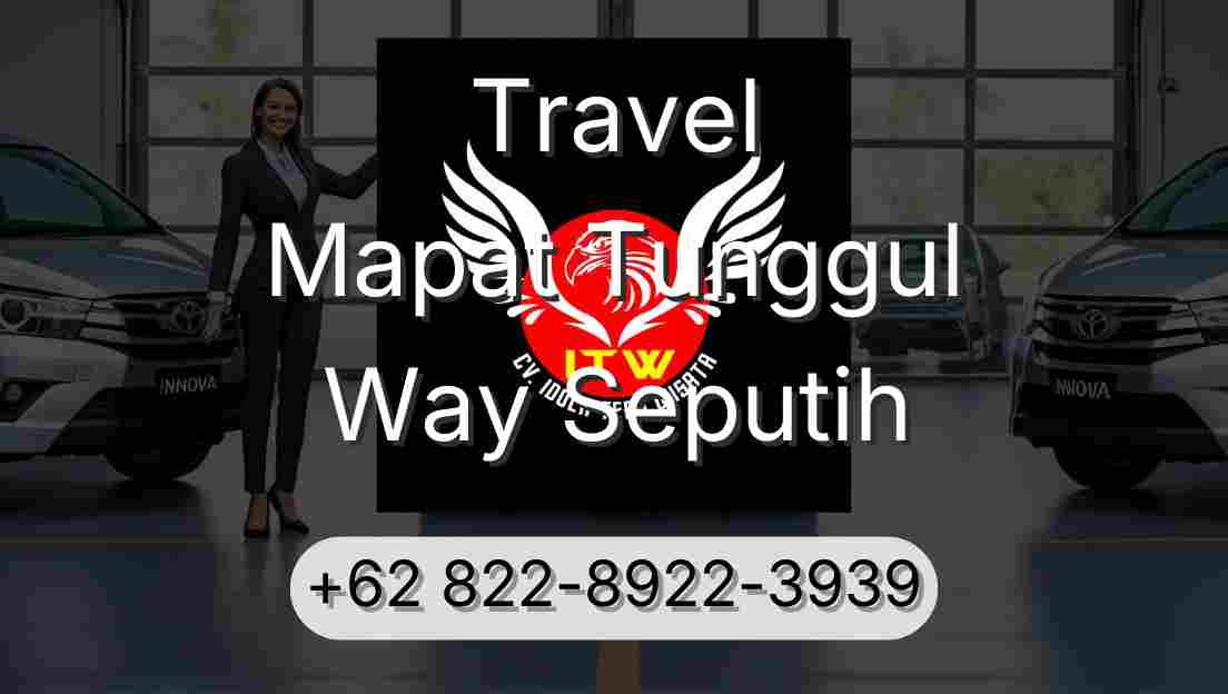 Travel Mapat Tunggul Way Seputih