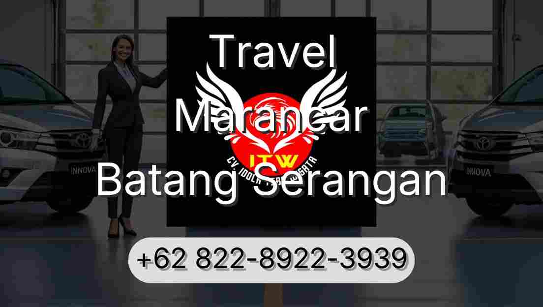Travel Marancar Batang Serangan