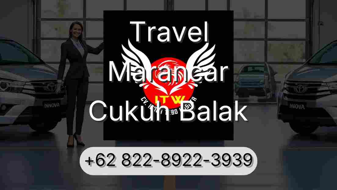 Travel Marancar Cukuh Balak