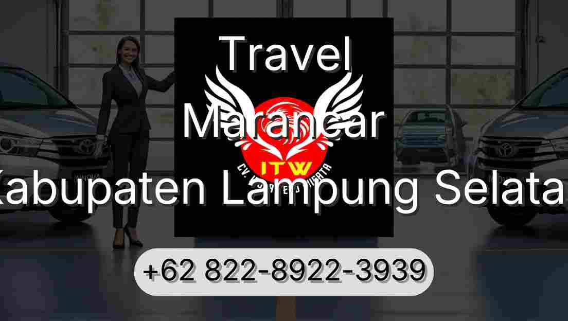 Travel Marancar Kabupaten Lampung Selatan