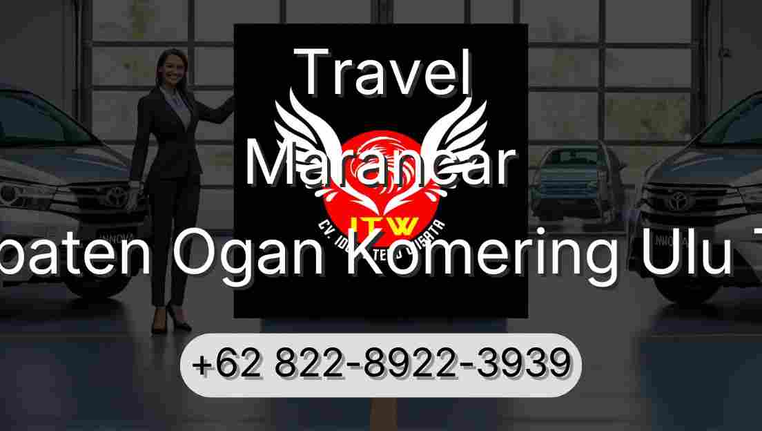 Travel Marancar Kabupaten Ogan Komering Ulu Timur