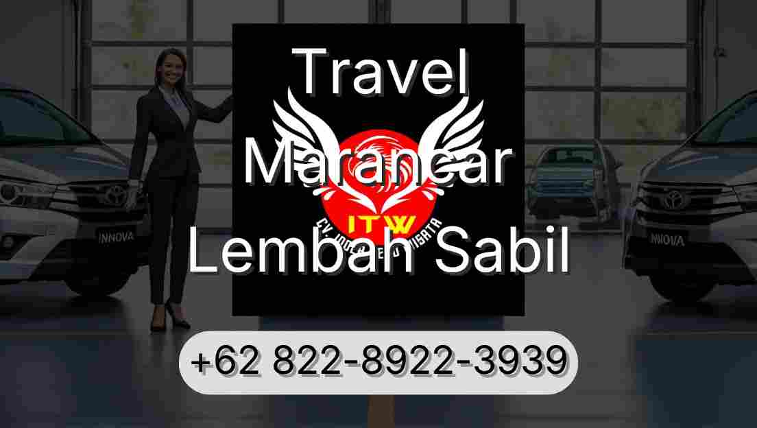 Travel Marancar Lembah Sabil