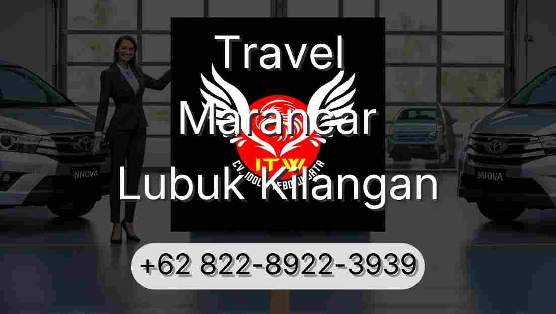Travel Marancar Lubuk Kilangan